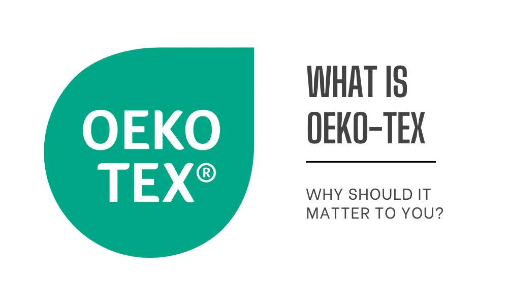 What OEKO-TEX® Labels Mean and Why They Matter